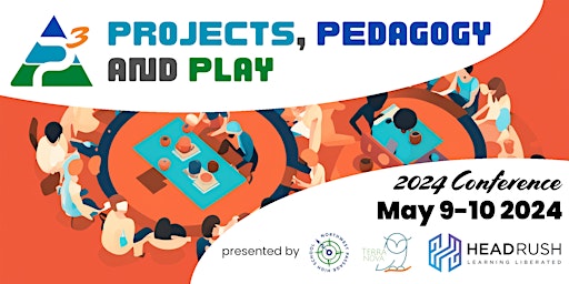 Image principale de Projects, Pedagogy, and Play Conference 2024