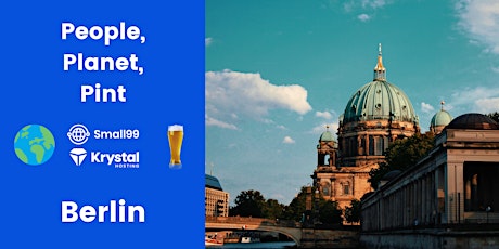 Berlin, Germany - Small99's People, Planet, Pint™: Sustainability Meetup