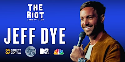 Imagem principal do evento Jeff Dye (Tonight Show, Comedy Central, NBC) Headlines The Riot Comedy Club