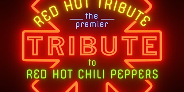 RED HOT TRIBUTE - The premiere tribute to RHCP live in Paso!