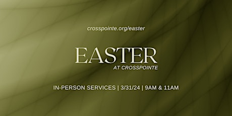 Easter at Crosspointe 2024