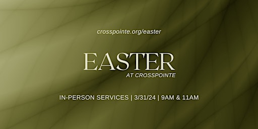 Image principale de Easter at Crosspointe 2024