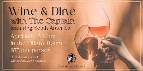 Wine & Dine with The Captain FEATURING South America.