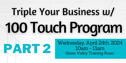 Triple Your Business w/ 100 Touch Program Part 2 primary image