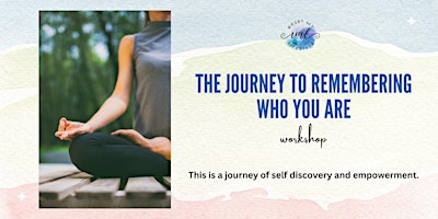 Hauptbild für The Journey to Remembering Who You Are - Online Workshop