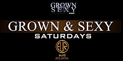 GROWN & SEXY SATURDAY | ATLANTA primary image