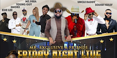 Mr. Exclusive & Friends Friday Night Live ( Meridian Picnic Weekend) primary image