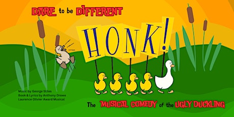 Honk! The Musical Comedy of the Ugly Duckling - Thurs, May 16 Matinee
