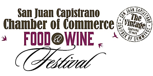 23rd Annual Food & Wine Festival Presented by the San Juan Capistrano Chamb...
