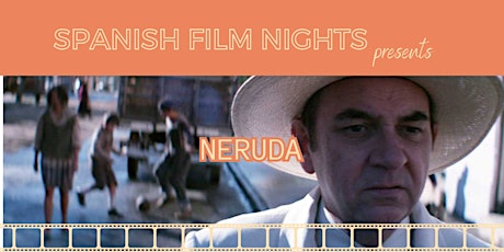 SPANISH FILM NIGHTS - Neruda