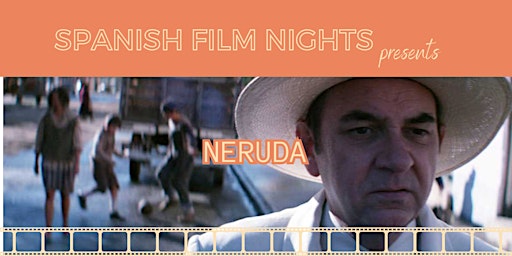 SPANISH FILM NIGHTS - Neruda primary image