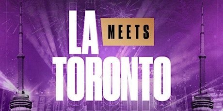 LA Meets Toronto