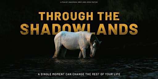 Hauptbild für Through the Shadowlands: First Private Screening