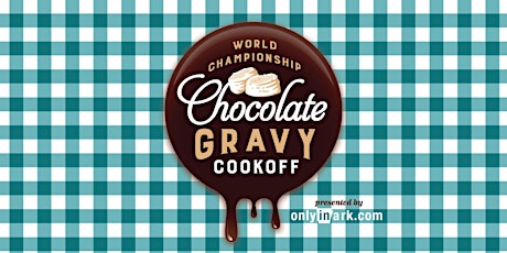 World Championship Chocolate Gravy Cookoff 2024