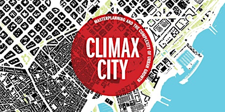 Climax City: Masterplanning and the Complexity of Urban Growth -  Nottingham primary image