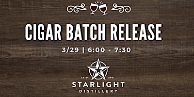 Hauptbild für Starlight Cigar Batch Release