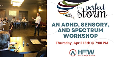 The Perfect Storm - an ADHD, Spectrum, and Sensory Workshop primary image