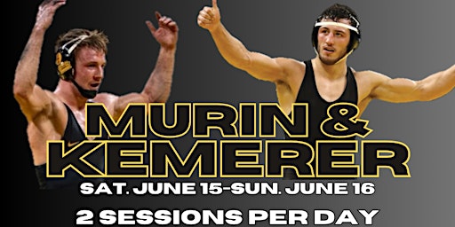 Primaire afbeelding van Iowa Greats Max Murin & Michael Kemerer's MS Wrestling  2 Day Camp