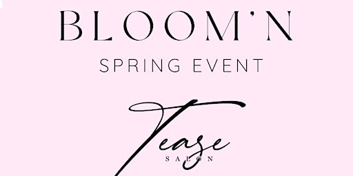 Immagine principale di BLOOM’N Spring Event at Tease 