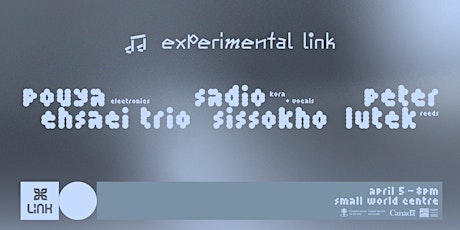 Experimental Link: Pouya Ehsaei Trio with Sadio Sissokho & Peter Lutek