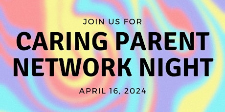 Caring Parent Network Night