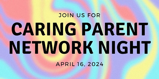 Imagem principal de Caring Parent Network Night