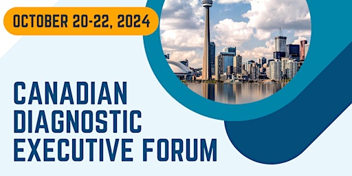 Imagen principal de Canadian Diagnostic Executive Forum - October 20-22, 2024