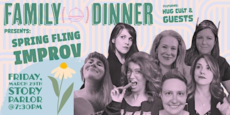 Family Dinner Presents: Spring Fling