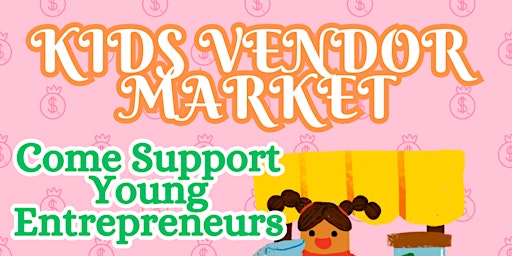 Imagem principal do evento Kids Vendor Market