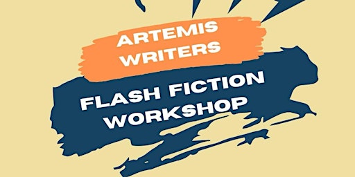 Primaire afbeelding van Artemis Writers: Flash Fiction Workshop.