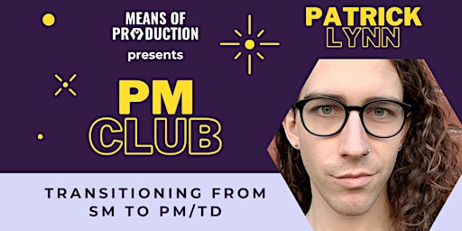 Hauptbild für PM Club: Transition From SM to PM/TD with Patrick Lynn