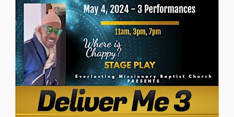 Deliver Me III					  (3)Shows * 11a/3p/7p