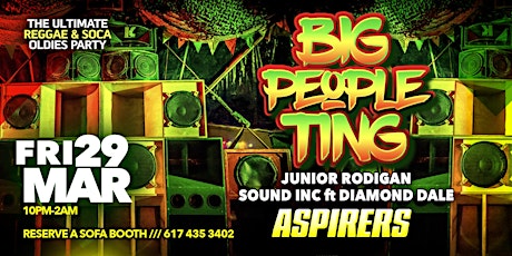 BIG PEOPLE TING at ASPIRERS : The Ultimate Reggae And Soca Oldies Party