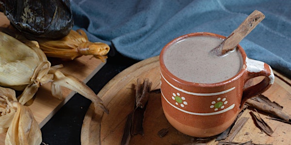 Hecho con Amor: From Seed to Atole