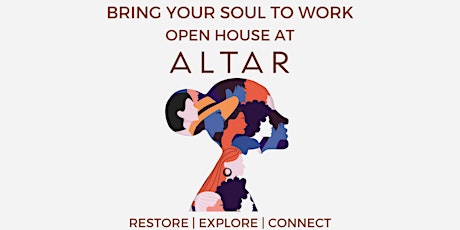 Bring Your Soul to Work | Open House at ALTAR