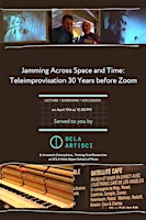 Primaire afbeelding van Jamming Across Space and Time: Teleimprovisation 30 Years before Zoom