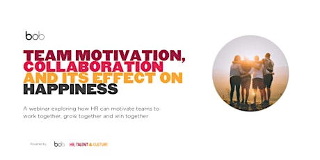 Team Motivation, Collaboration and its Effect on Happiness (Webinar) primary image