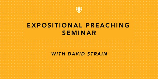 Expositional Preaching Seminar primary image
