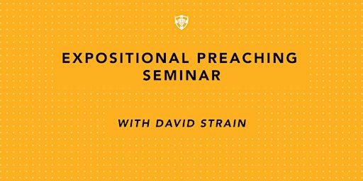 Immagine principale di Expositional Preaching Seminar 