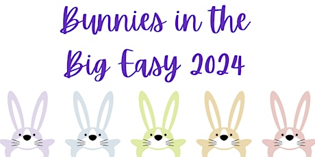 Bunnies in the Big Easy 2024