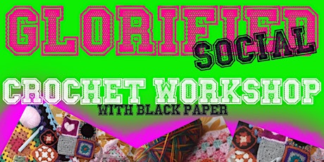 Glorified Social: Learn to Crochet with Black Paper