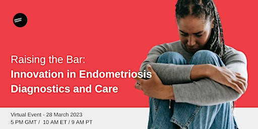 Raising the Bar: Innovation in Endometriosis Diagnostics & Care primary image