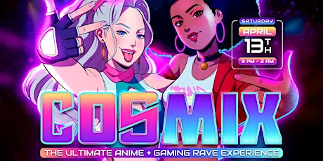 Cosmix Rave: The Ultimate Anime + Gaming Rave (Dallas)