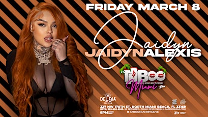 Jaidyn Alexis Taboo Miami March 8th primary image