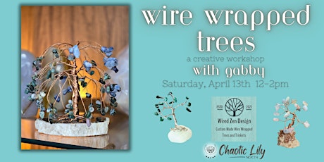 Wire Wrapped Trees: a creative workshop with Gabby!