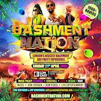 Primaire afbeelding van BASHMENT NATION - London's Biggest Summer Opening Day Party