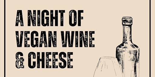 Imagem principal de A Night of Vegan Wine & Cheese