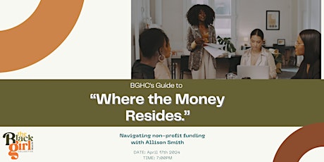 BGHC's Guide to, "Where the Money Resides."