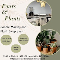 Immagine principale di Pours & Plants (Candle Making & Plant Swap Event ) 