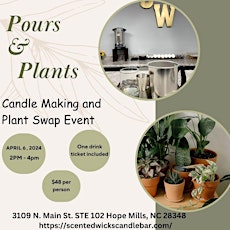 Pours & Plants (Candle Making & Plant Swap Event )